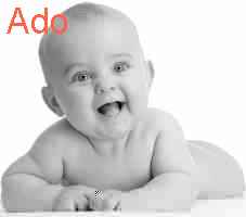 Ado  meaning  Baby Name Ado meaning and Horoscope